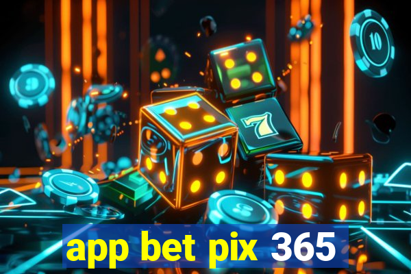 app bet pix 365